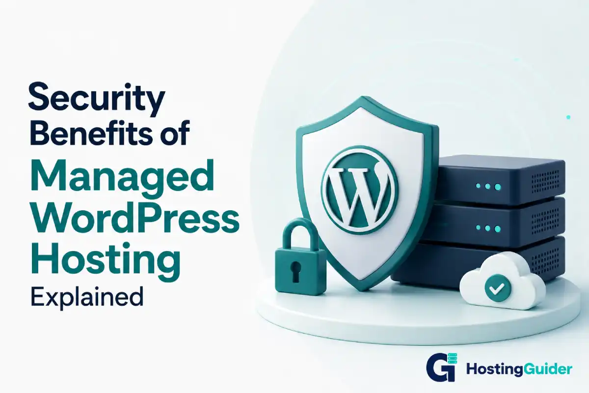 Security Benefits of Managed WordPress Hosting Explained