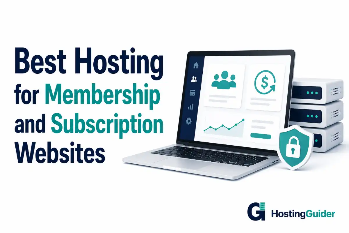 Best Hosting for Membership and Subscription Websites